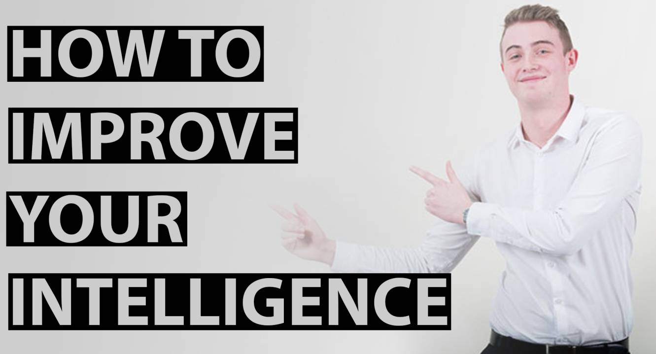10 ways to improve your intelligence